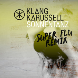 Sonnentanz (Super Flu Remix)