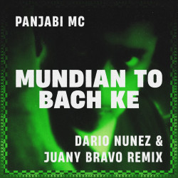 Mundian To Bach Ke (Dario Nunez & Juany Bravo Remix)