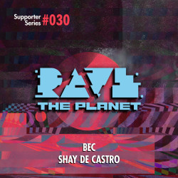 Rave the Planet: Supporter Series, Vol. 030