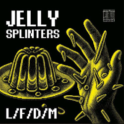 Jelly Splinters