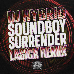 Soundboy Surrender (Lasick Remix)