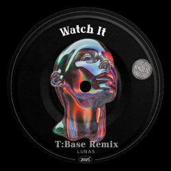 Watch It (T:Base Remix)