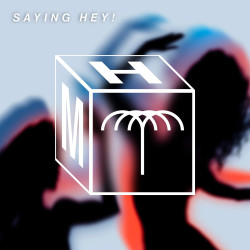 Saying Hey!