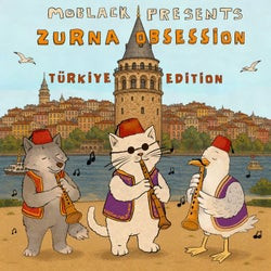 MoBlack presents ZURNA OBSESSION: Türkiye Edition