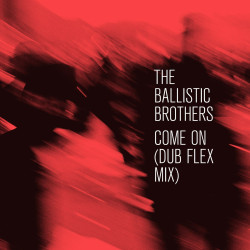 Come On (Dominic Dawson Dub Flex Mix)