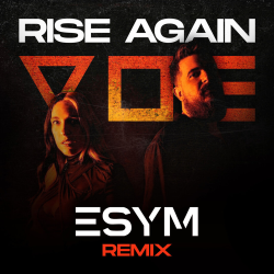 Rise Again (Esym Remix)