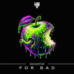 For Bad
